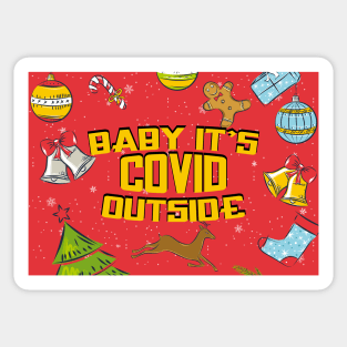 baby its covid outside Sticker